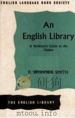 An English Library A Bookman's Guide To The Classics Revised and Enlarged Edition（1963 PDF版）