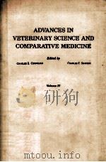 ADVANCES IN VETERINARY SCIENCE AND COMPARATIVE MEDICINE VOLUME 27 1983 PDF电子版封面 0120392275