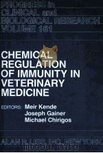 CHEMICAL REGULATION OF IMMUNITY IN VETERINARY MEDICINE     PDF电子版封面  0845150111   