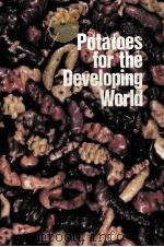 POTATOES FOR THE DEVELOPING WORLD PDF电子版封面