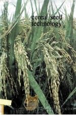 CEREAL SEED TECHNOLOGY PDF电子版封面 WALTHER P.FEISTRITZER