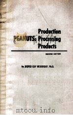 PEANUTS:PRODUCTION PROCESSING PRODUCTS SECOND EDITION PDF电子版封面