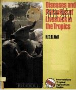 DISEASES AND PARASITES OF LIVESTOCK IN THE TROPICS PDF电子版封面 0582606187