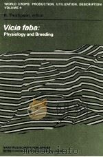 VICIA FABA:PHYSIOLOGY AND BREEDING 1981 PDF电子版封面 R.THOMPSON