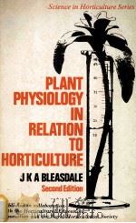 PLANT PHYSIOLOGY IN RELATION TO HORTICULTURE SECOND EDITION（ PDF版）