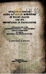 INVESTIGATIONS ON AGING OG APICAL MERISTEMS IN WOODY PLANTS AND ITS IMPORIANCE IN SILVICULTURE PDF电子版封面