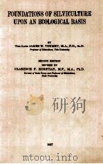 FOUNDATIONS OF SILVICULTURE UPON AND ECOLOGICAL BASIS PDF电子版封面