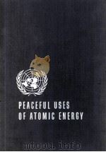 PROCEEDINGS OF THE INFERNATIONAL CONFERENCE ON THE PEACEFUL USES OF AROMIC ENERGY LOLUME 15（ PDF版）