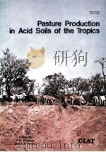 PASTURE PRODUCTION IN ACID SOILS OF THE TROPICS PDF电子版封面