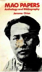 MAO PAPERS:ANTHOLOGY AND BIBLIOGRAPHY 1970 PDF电子版封面