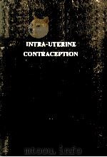 INTRA-UTERINE CONTRACEPTION 1965 PDF电子版封面