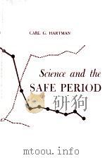 SCIENCE AND THE SAFE PERIOD:A COMPENDIUM OF HUMAN REPRODUCTION 1962 PDF电子版封面