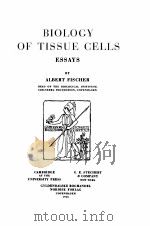 BIOLOGY OF TISSUE CELLS:ESSAYS 1946 PDF电子版封面