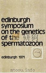 THE GENETICS OF THE SPERMATOZOON 1972 PDF电子版封面