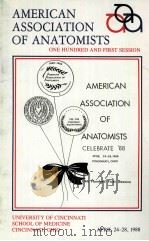 AMERICAN ASSOCIATION OF ANATOMISTS ONE HUNDRED AND FIRST SESSION 1988 PDF电子版封面