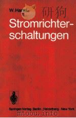 Stromrichter-Schaltungen Einfuhrung in die Schaltungen netzgefuhrter stromrichter 1977 PDF电子版封面 3540082077