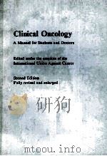 CLINICAL ONCOLOGY A MANUAL FOR STUDENTS AND DOCTORS SECOND EDITION 1978 PDF电子版封面 3540088687