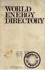 World Energy Directory A guide to organizations and research activities in non-atomic energy 1981 PDF电子版封面 0582900115