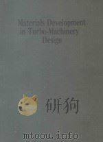 Materials Development in Turbo-Machinery Design SECOND PARSONS   1989  PDF电子版封面  0901462608   