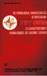 THE HYDROLOGICAL CHARACTERISTICS OF RIVER BASINS SYMPOSIUM LES CARACTERISTIQUES HYDROLOGIQUES DES BA 1975 PDF电子版封面
