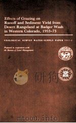 EFFECTS OF GRAZING ON RUNOFF AND SEDIMENT YIELD FROM DESERT RANGELAND AT BADGER WASH IN WESTERN COLO（1979 PDF版）