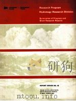 RESEARCH PROGRAM HYDROLOGY RESEARCH DIVISION SUMMARIES OF PROGRESS AND SHORT RESEARCH REPORTS（1975 PDF版）