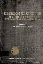 DECISION MAKING FOR HYDROSYSTEMS:FORECASTING AND OPERATION PDF电子版封面 0918334500