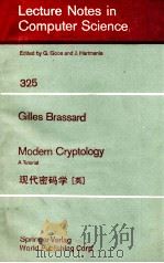LECTURE NOTES IN COMPUTER SCIENCE 325: GILLES BRASSARD MODERN CRYPTOLOGY A TUTORIAL（1988 PDF版）