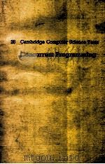 26 CAMBRIDGE COMPUTER SCIENCE TEXTS CONCURRENT PROGRAMMING 1992 PDF电子版封面 0521329762;0521339936