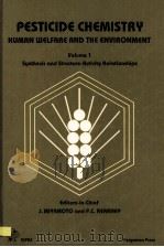 PESTICIDE CHEMISTRY:HUMAN WELFARE AND THE ENVIRONMENT BOLUME 1     PDF电子版封面  0080292224   