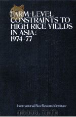 FARM-LEVEL CONSTRAINTS TO HIGH RICE YIELDS IN ASIA:1974-77     PDF电子版封面     