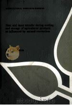 HEAT AND MASS TRANSFER DURING COOLING AND STORAGE OF AGRICULTURAL PRODUCTS AS INFLUENCED BY NATURAL（ PDF版）