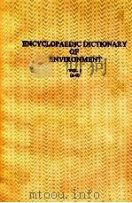 ENCYCLOPAEDIC DICTIONARY OF ENVIRONMENT VOL.I(A-G) 1989 PDF电子版封面 8140711009;8170411017