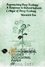 ARROACHING DEEP ECOLOGY:A RESPONSE TO RICHARD SYLVAN'S CRITIQUE OF DEEP ECOLOGY UNIVERSITY OF T 1986 PDF电子版封面