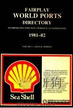 FAIRPLAY WORLD PORTS DIRECTORY INCORPORATING PORT DUES CHARGES & ACCOMMODATION 1981-82 VOLUME 2-DUES 1981 PDF电子版封面 0905045300