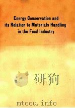 ENERGY CONSERVATION AND ITS RELATION TO MATERIALS HANDLING IN THE FOOD INDUSTRY 1975 FOOD INDUSTRY S 1975 PDF电子版封面