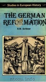 STUDIES IN EUROPEAN HISTORY THE GERMAN REFORMATION 1986 PDF电子版封面 0333363574