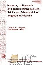 INVENTORY OF RESEARCH AND INVESTINGATIONS INTO DRIP TRICKLE AND MICRO SPRINKLER LRRIGATION IN AUSTRA 1977 PDF电子版封面