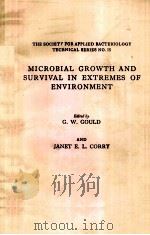 MICROBIAL GROWTH AND SURVIVAL IN EXTREMES OF ENVIRONMENT PDF电子版封面 G.W.GOULD