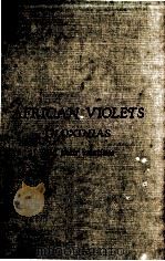 AFRICAN VIOLETS GLOXINIAS AND THEIR RELATIVES PDF电子版封面 HAROLD E.MOORE