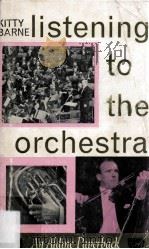 Listening To The Orchestra 1953 PDF电子版封面