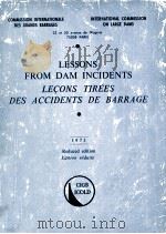 LESSONS FROM DAM INCIDENTS LECONS TIREES DES ACCIDENTS DE BARRAGE 1973 PDF电子版封面
