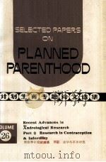 Selected Papers on Planned Parenthood Volume 26 Recent Advances in Andrological Research Part 2 Rese 1984 PDF电子版封面