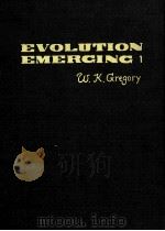 EVOLUTION EMERCING 1 PDF电子版封面 W.K.GREGORY