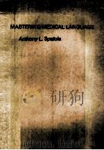 MASTERING MEDICAL LANGUAGE PDF电子版封面 ANTHONY L.SPATOLA