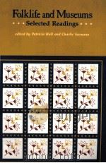FOLKLIFE AND MUSEUMS SELECTED READINGS 1987 PDF电子版封面