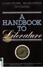 A HANDBOOK TO LITERATURE FIFTB EDITION 1986 PDF电子版封面 C.Hugh Holman