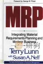 MRP INTEGRATING MATERIAL REQUIREMENTS PLANNING AND MODERN BUSINESS   1992  PDF电子版封面  9781556236563   