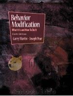 BEHAVIOR MODIFICATION WHAT IT IS AND HOW TO DO IT SIXTH EDITION 1999 PDF电子版封面 9780130807427