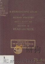 A Stereoscopic Atlas of Human Anatomy Section II Head and Neck Reels 75-84 1954 PDF电子版封面